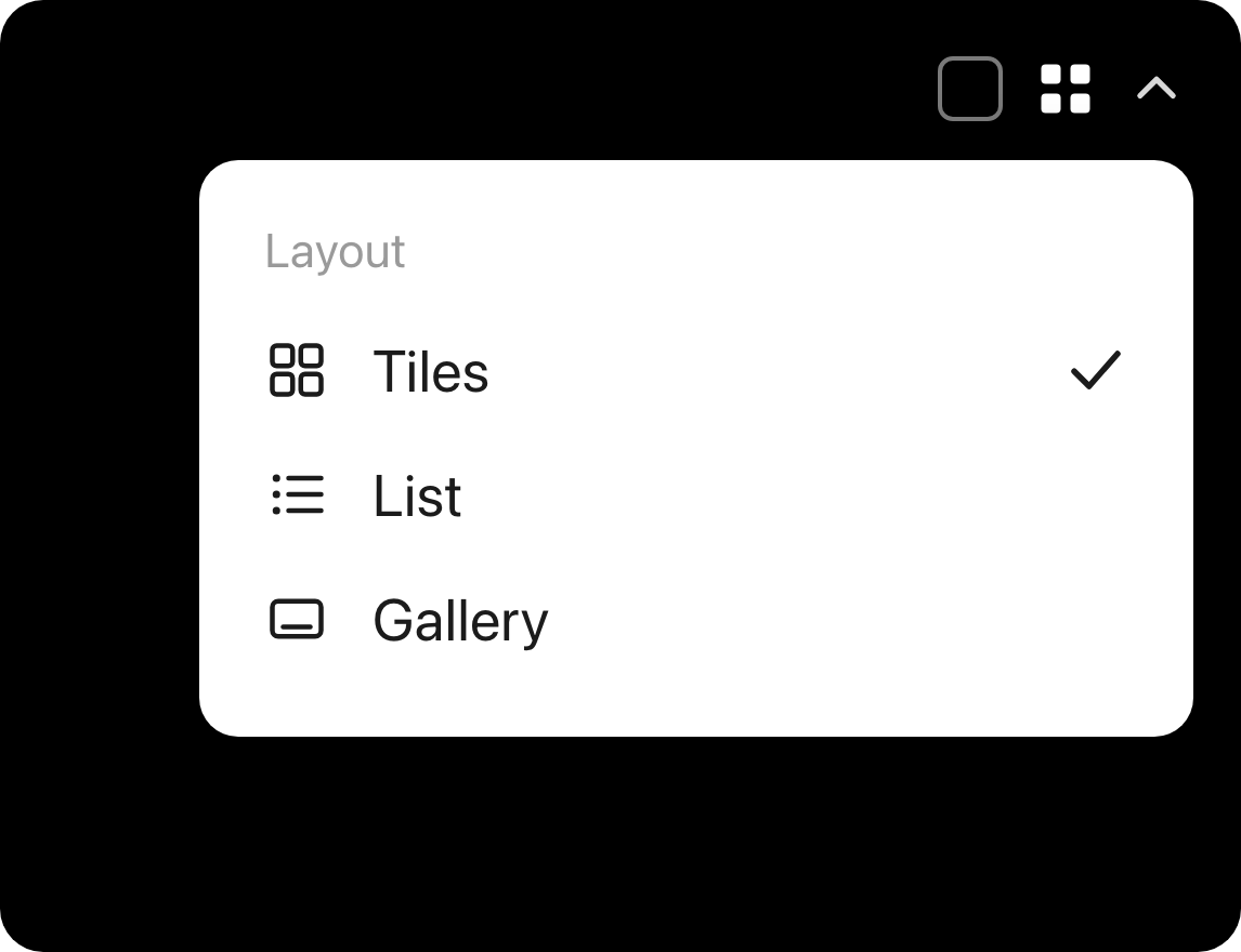 The Layout menu with Tiles, List, and Gallery options